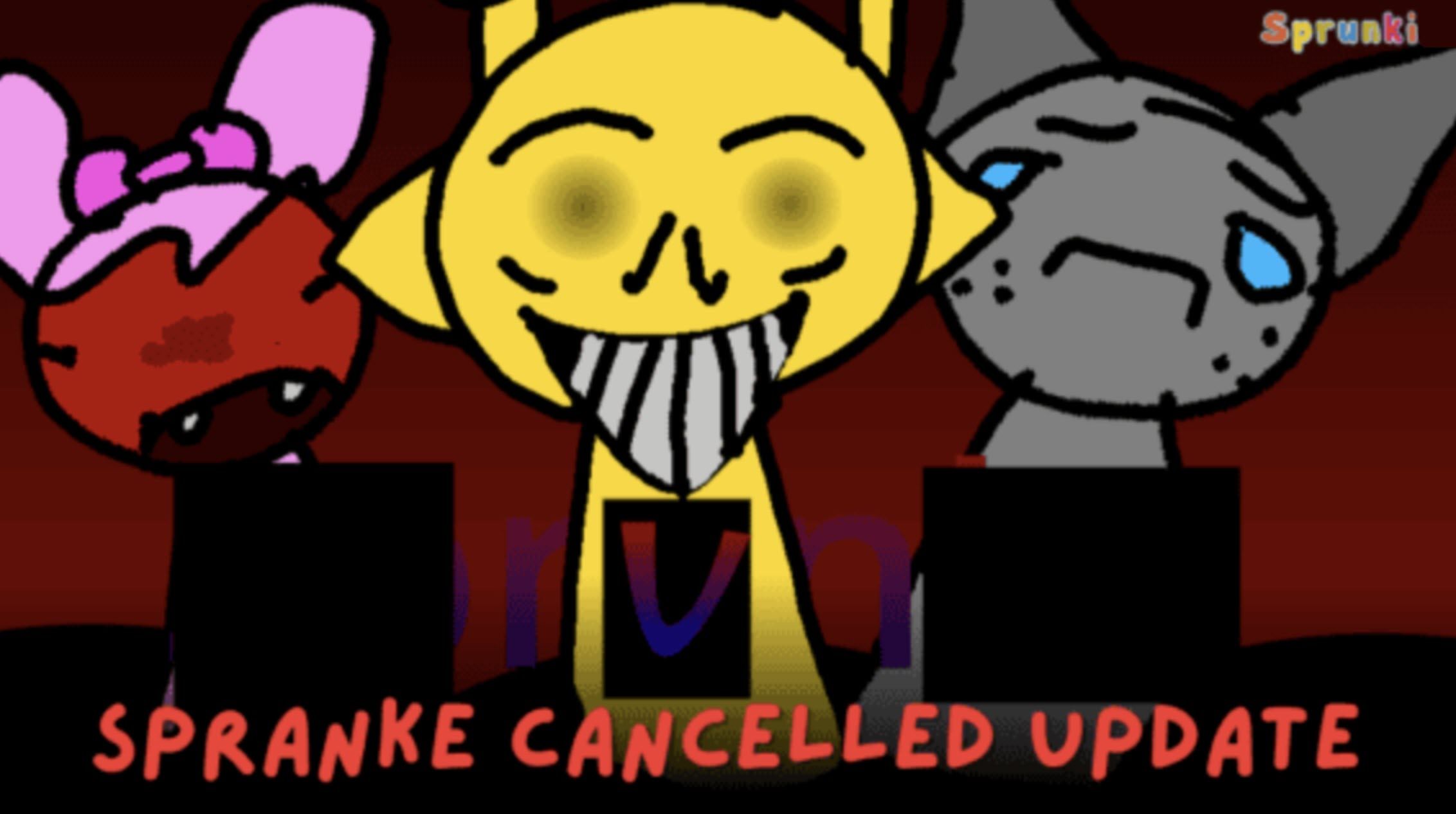 Sprunki Cancelled Update