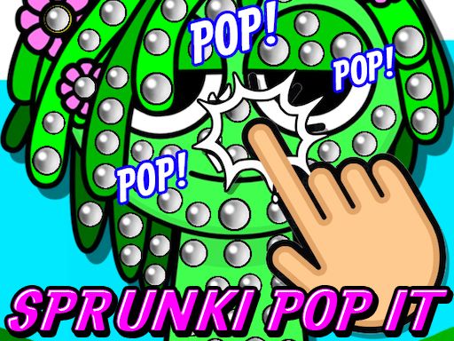 Sprunki Pop It